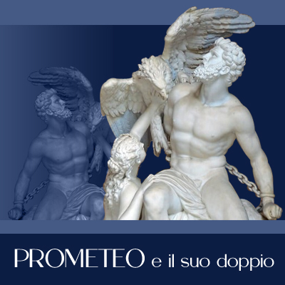 PROMETEO E IL SUO DOPPIO